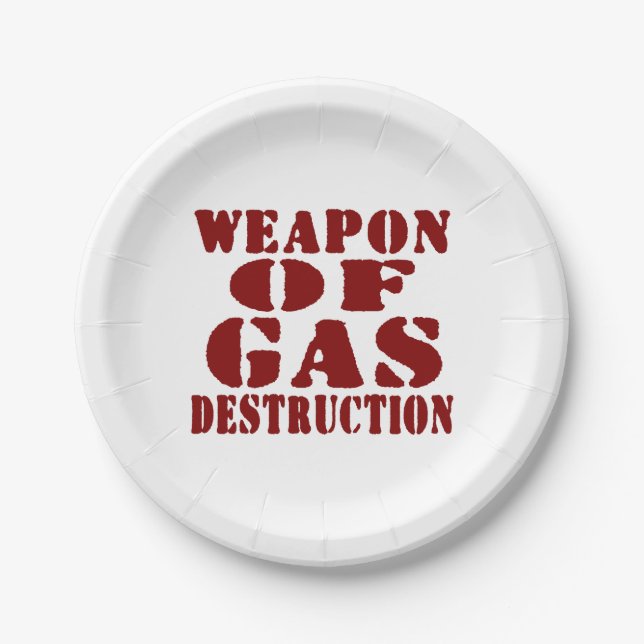 Weapon Of Gas Destruction Paper Plate (Front)