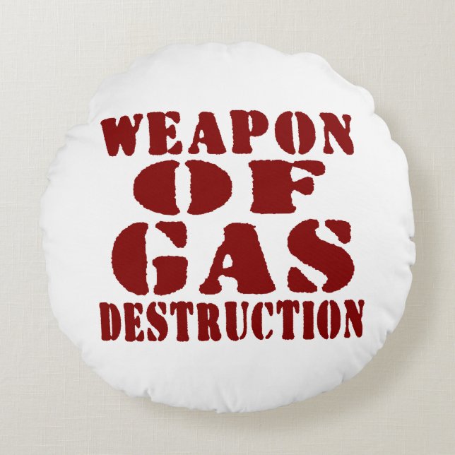 Weapon Of Gas Destruction Round Pillow (Front)