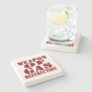 Weapon Of Gas Destruction Stone Coaster