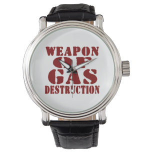 Weapon Of Gas Destruction Watch