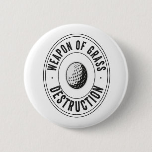 Weapon of Grass Destruction Funny Golf Disc Gift 2 Inch Round Button