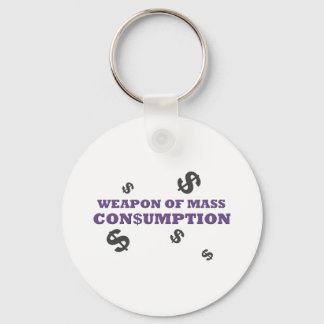 Weapon of mass consumption keychain