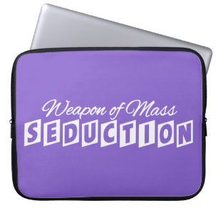 Weapon of Mass Seduction custom laptop sleeve