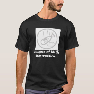 Weapon of Math Destruction T-Shirt