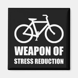 Weapon of Stress Reduction Biking Magnet
