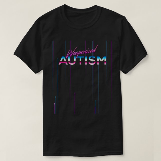 Weaponized Autism Shirt Disco Style Funny 80s Aest (Design Front)