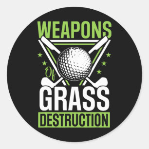 Weapons Of Gr Destruction Funny Golf Clubs Sarcast Classic Round Sticker