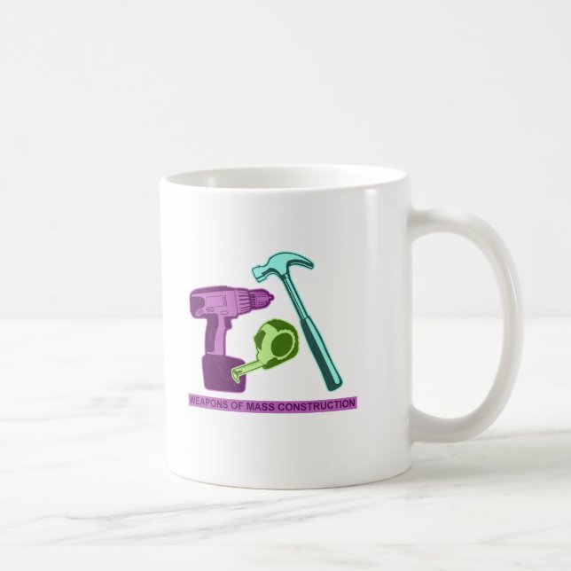 Weapons of Mass Construction Coffee Mug (Right)