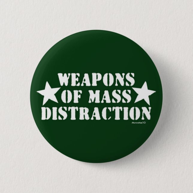 Weapons of Mass Distraction 2 Inch Round Button (Front)