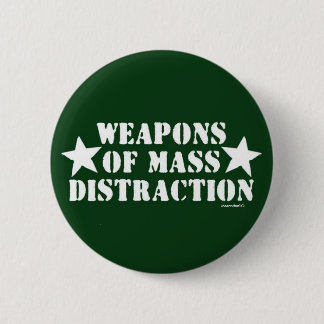 Weapons of Mass Distraction 2 Inch Round Button