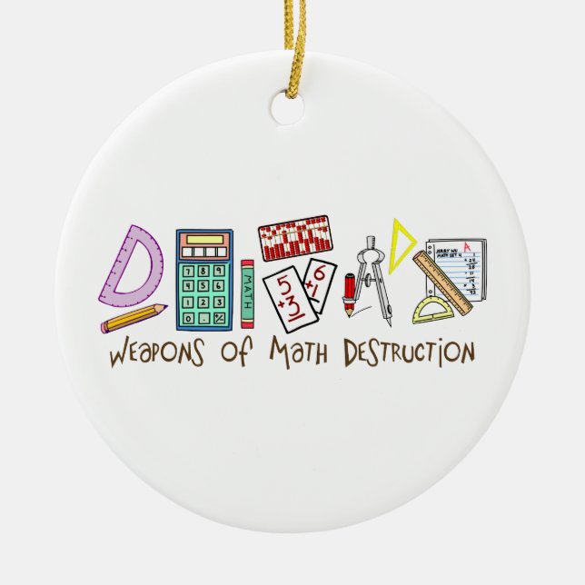 Weapons Of Math Destruction Ceramic Ornament (Front)