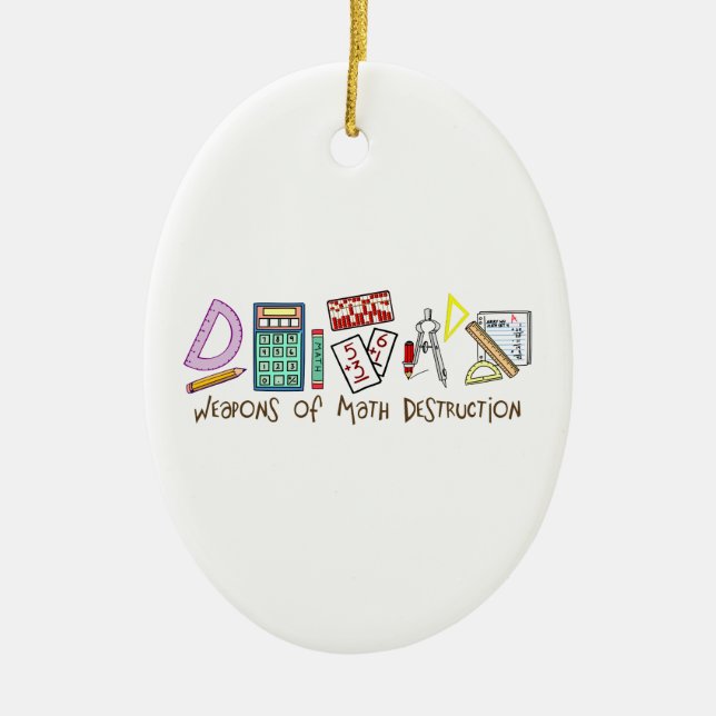 Weapons Of Math Destruction Ceramic Ornament (Front)
