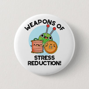 Weapons Of Stress Reduction Funny Knitting Pun  2 Inch Round Button