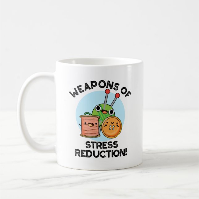 Weapons Of Stress Reduction Funny Knitting Pun  Coffee Mug (Left)