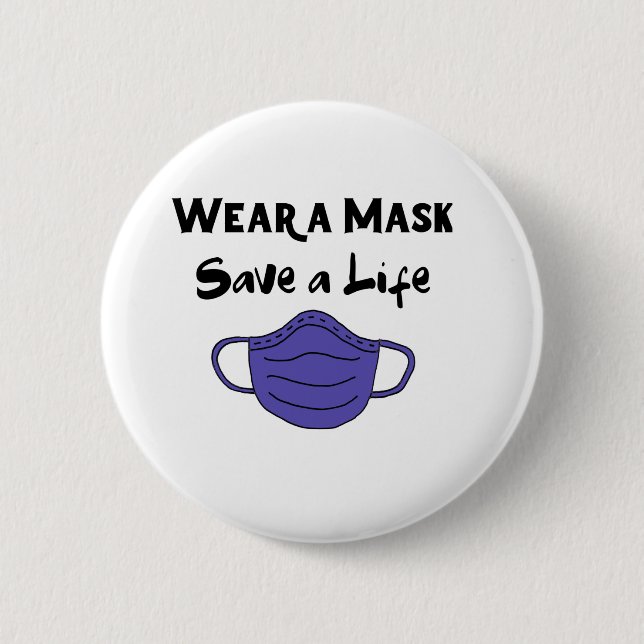 Wear a Mask and Save a Life 2 Inch Round Button (Front)