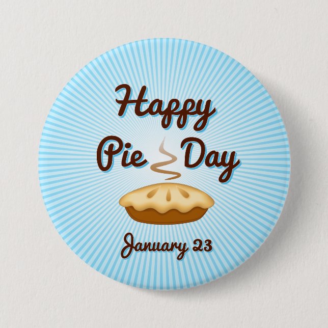 Wear a Pie Day Button, January 23, EAT PIE! 3 Inch Round Button (Front)