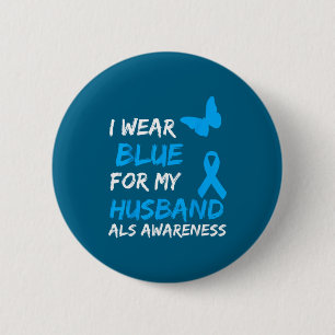 Wear Als Awareness Blue Husband 2 Inch Round Button