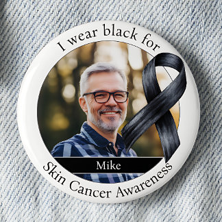 Wear Black for Skin Cancer Awareness 2 Inch Round Button