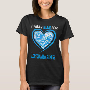 Wear Blue For Alopecia Awareness Faith Hope Love T-Shirt