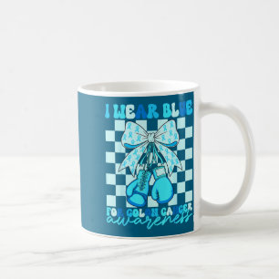 Wear blue for colon awareness coquette boxing coffee mug