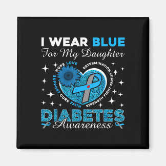 Wear blue for daughter diabetes awareness blue magnet