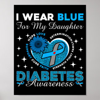 Wear blue for daughter diabetes awareness blue poster