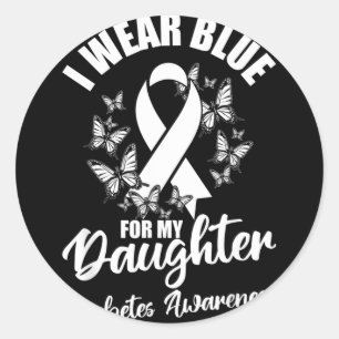 Wear Blue For Daughter Diabetes Awareness November Classic Round Sticker
