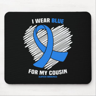 Wear Blue For My Cousin Alopecia Awareness Mouse Pad