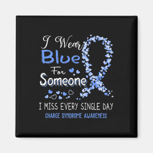 Wear Blue For Someone Charge Syndrome Awareness Magnet