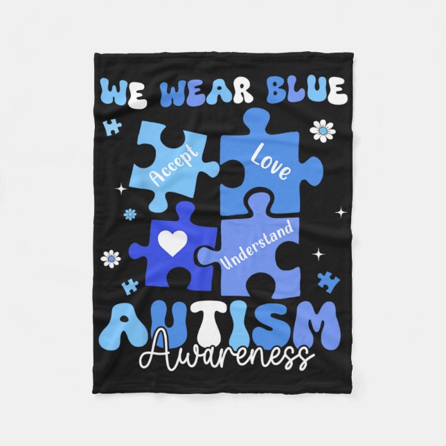 Wear Blues Autism Awareness Accept Neurodiversity  Fleece Blanket (Front)