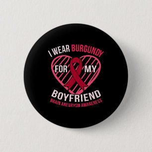Wear Burgundy For Boyfriend Brain Aneurysm Awarene 2 Inch Round Button