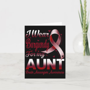 Wear Burgundy For My Aunt Brain Aneurysm Awareness Card