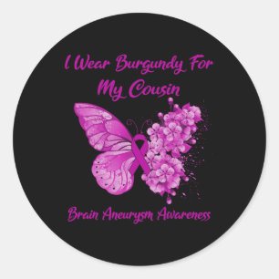 Wear Burgundy For My Cousin Brain Aneurysm Awarene Classic Round Sticker