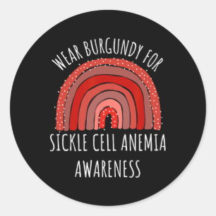 Wear Burgundy For Sickle Cell Anemia Awareness  Classic Round Sticker