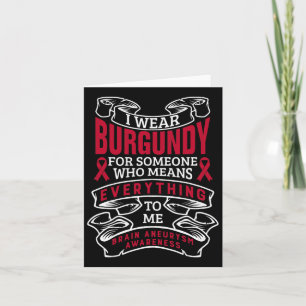Wear Burgundy For Someone Brain Aneurysm Awareness Card