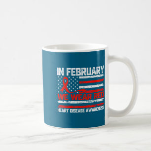 Wear February Red Heart Disease Awareness Coffee Mug