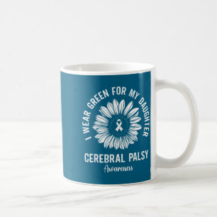 Wear green for daughter cerebral palsy awareness coffee mug