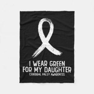 Wear Green for Daughter Cerebral Palsy Awareness Fleece Blanket
