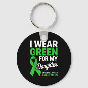 Wear green for daughter cerebral palsy awareness keychain