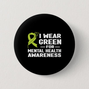Wear Green For Mental Health Awareness Month 2024  2 Inch Round Button