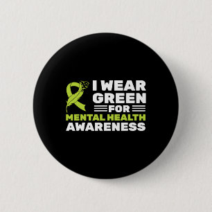 Wear Green For Mental Health Awareness Month Green 2 Inch Round Button