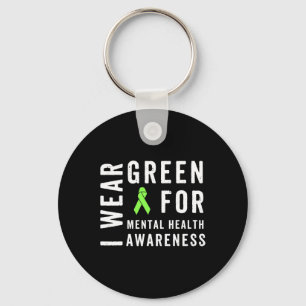 Wear Green For Mental Health Awareness Month Keychain