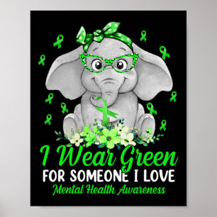 Wear Green For Mental Health Awareness Ribbon Elep Poster