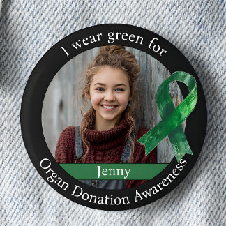 Wear Green for Organ Donation Awareness Photo 2 Inch Round Button