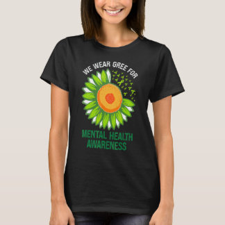 Wear Green Support Mental Health Awareness Sunflow T-Shirt