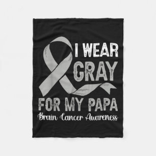 Wear Grey For Papa Brain Cancer Awareness Month Fleece Blanket