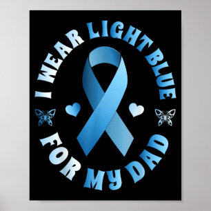 Wear Light Blue For Dad Prostate Cancer Ribbon Poster
