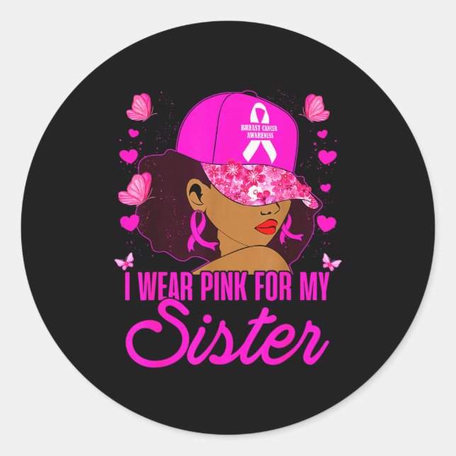Wear Nk For My Sister Breast Cancer Awareness Blac Classic Round Sticker (Front)