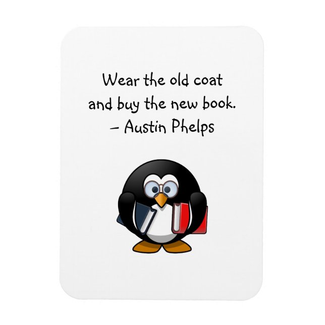 Wear Old Coat Buy Book Cute Funny Penguin Quote Magnet (Vertical)
