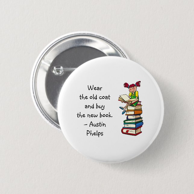 Wear Old Coat Buy New Book Cute Girl Reading Quote 2 Inch Round Button (Front & Back)